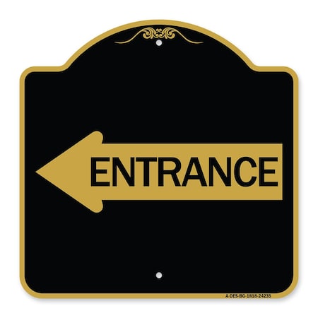 Signmission Designer Series Sign-Left Arrow Entrance, Black & Gold Aluminum Sign, 18" H, BG-1818-24235 A-DES-BG-1818-24235